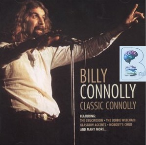 Classic Connolly written by Billy Connolly performed by Billy Connolly on CD (Abridged)